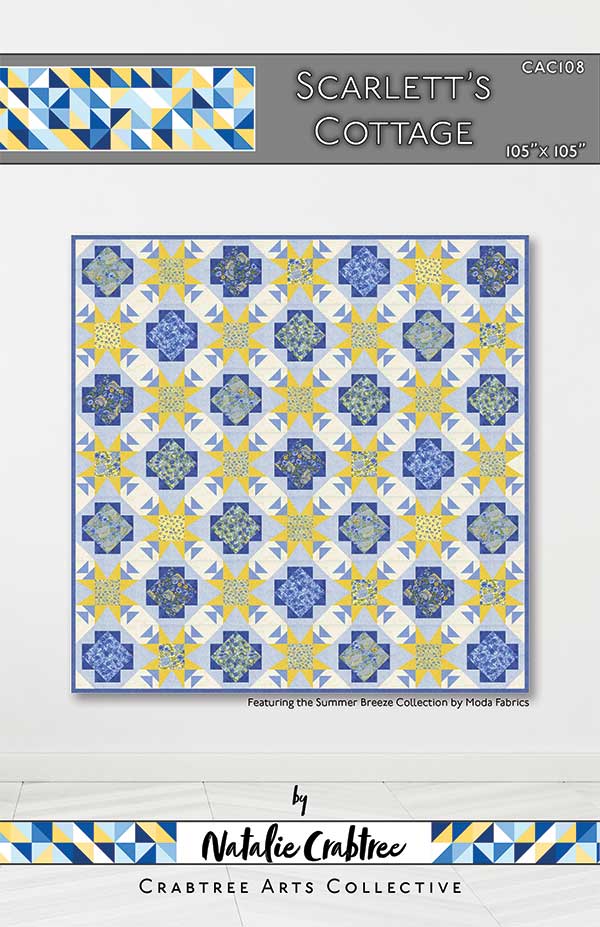 Scarlett's Cottage Quilt Pattern CAC 108 Pattern
